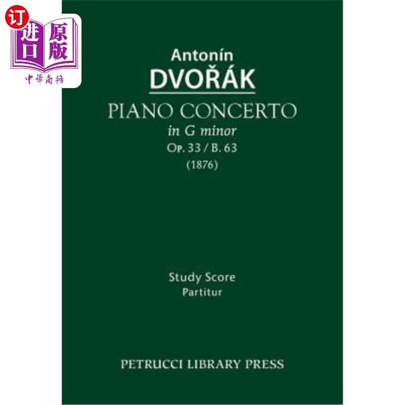 海外直订Piano Concerto, Op.33 / B.63: Study score 钢琴协奏曲，作品33/B.63：学习乐谱