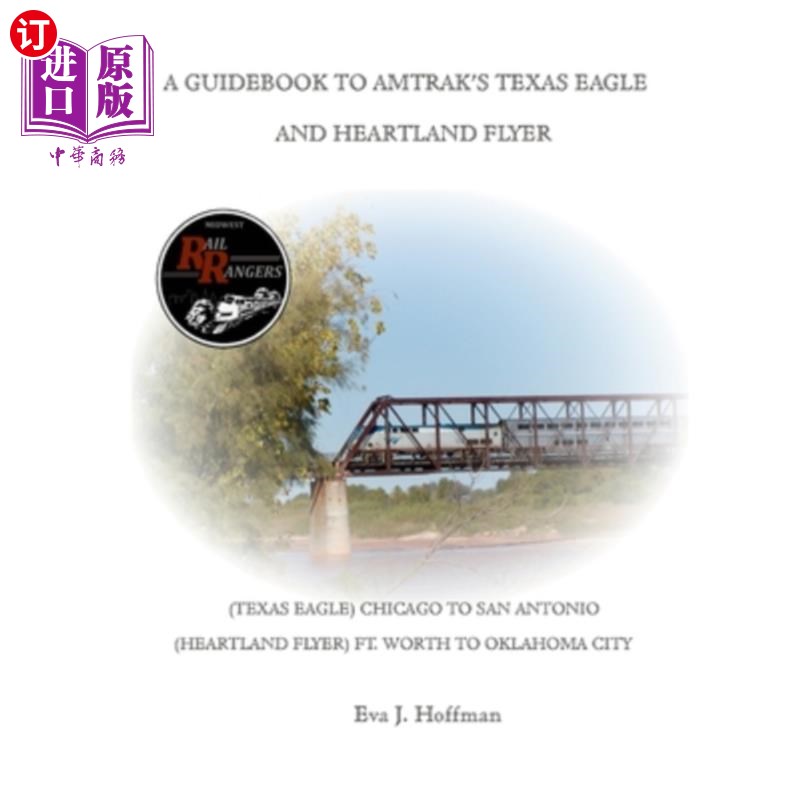 海外直订A Guidebook to Amtrak's(r) Texas Eagle: Chicago to San Antonio: (Also Covers the 美国铁路公司(Amt