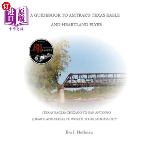 海外直订A Guidebook to Amtrak's(r) Texas Eagle: Chicago to San Antonio: (Also Covers the 美国铁路公司(Amt