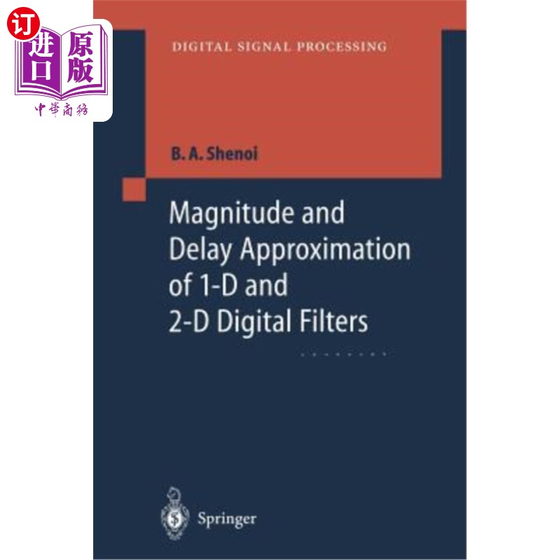 海外直订Magnitude and Delay Approximation of 1-D and 2-D Digital Filters 一维和二维数字滤波器的幅度和延迟近似