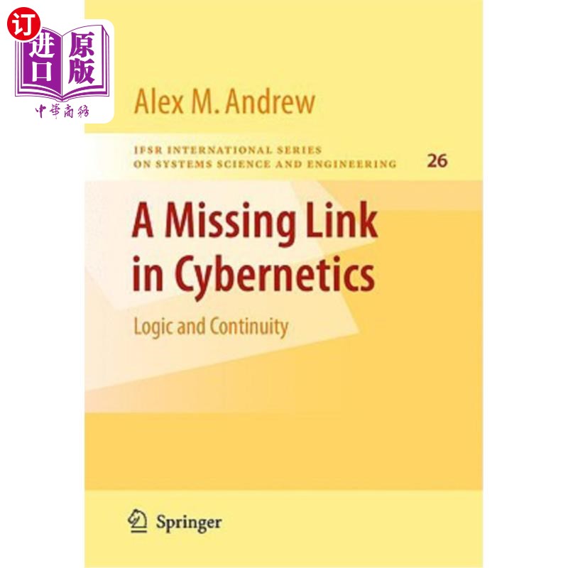 海外直订A Missing Link in Cybernetics: Logic and Continuity 控制论中缺失的一环:逻辑与连续性