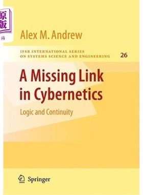 海外直订A Missing Link in Cybernetics: Logic and Continuity 控制论中缺失的一环:逻辑与连续性
