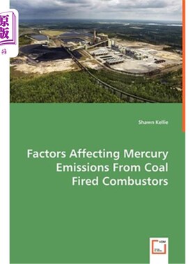 海外直订Factors Affecting Mercury Emissions From Coal Fired Combustors