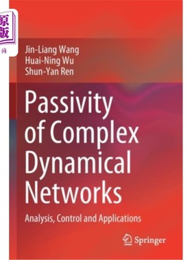 海外直订Passivity of Complex Dynamical Networks: Analysis, Control and Applications 复杂动态的无源性:分析、控制