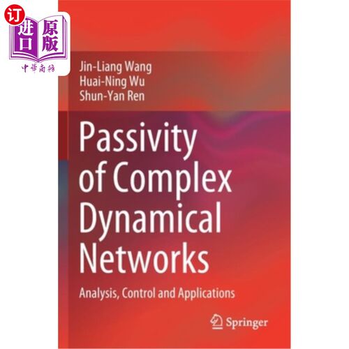 海外直订Passivity of Complex Dynamical Networks: Analysis, Control and Applications 复杂动态的无源性:分析、控制