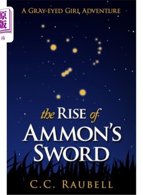 海外直订The Rise of Ammon's Sword (a Gray-eyed Girl Adventure) 阿蒙之剑的崛起（一个灰眼睛女孩的冒险）