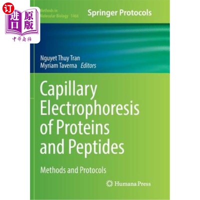 海外直订Capillary Electrophoresis of Proteins and Peptides: Methods and Protocols 蛋白质和肽的毛细管电泳：方法和方