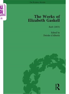 海外直订The Works of Elizabeth Gaskell, Part II Vol 6: Ruth (1853) 伊丽莎白·盖斯凯尔作品第二部分第六卷:露丝(1853年)
