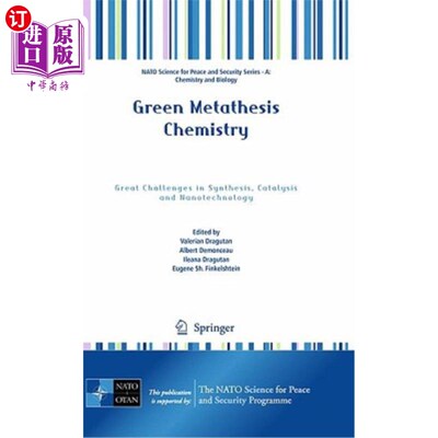 海外直订Green Metathesis Chemistry: Great Challenges in Synthesis, Catalysis and Nanotec 绿色复分解化学:合成、催化
