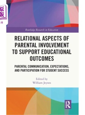 海外直订Relational Aspects of Parental Involvement to Support Educational Outcomes: Pare 父母参与支持教育成果的关系