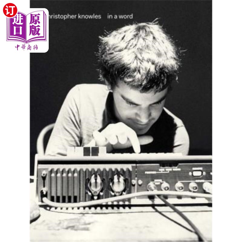 海外直订Christopher Knowles: In a Word 克里斯托弗·诺尔斯：一句话