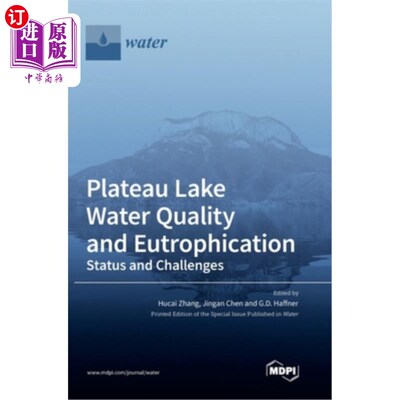 海外直订Plateau Lake Water Quality and Eutrophication: Status and Challenges 高原湖泊水质与富营养化现状与挑战