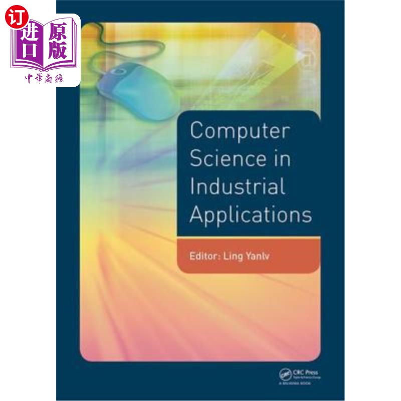 海外直订Computer Science in Industrial Application: Proceedings of the 2014 Pacific-Asia 计算机科学在工业应用中的应