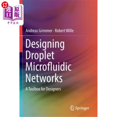 海外直订Designing Droplet Microfluidic Networks: A Toolbox for Designers 设计液滴微流体:设计人员的工具箱