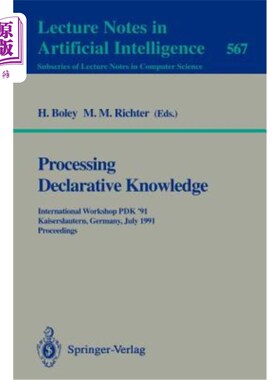 海外直订Processing Declarative Knowledge: International Workshop Pdk '91, Kaiserslautern 处理陈述性知识：国际研讨会