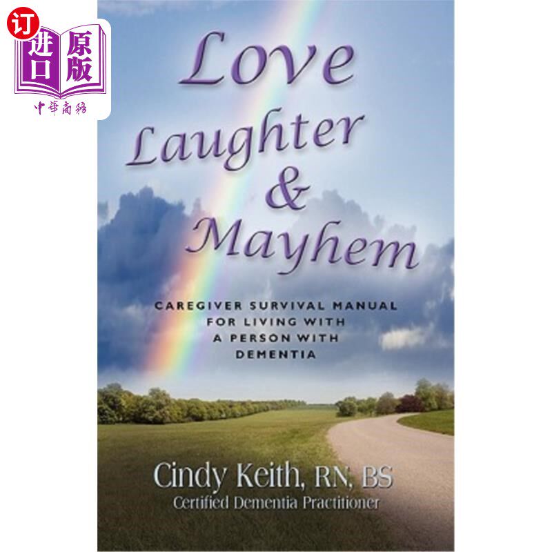 海外直订Love, Laughter & Mayhem: Caregiver Survival Manual for Living with a Person with 爱、笑和伤害：与痴呆患者一