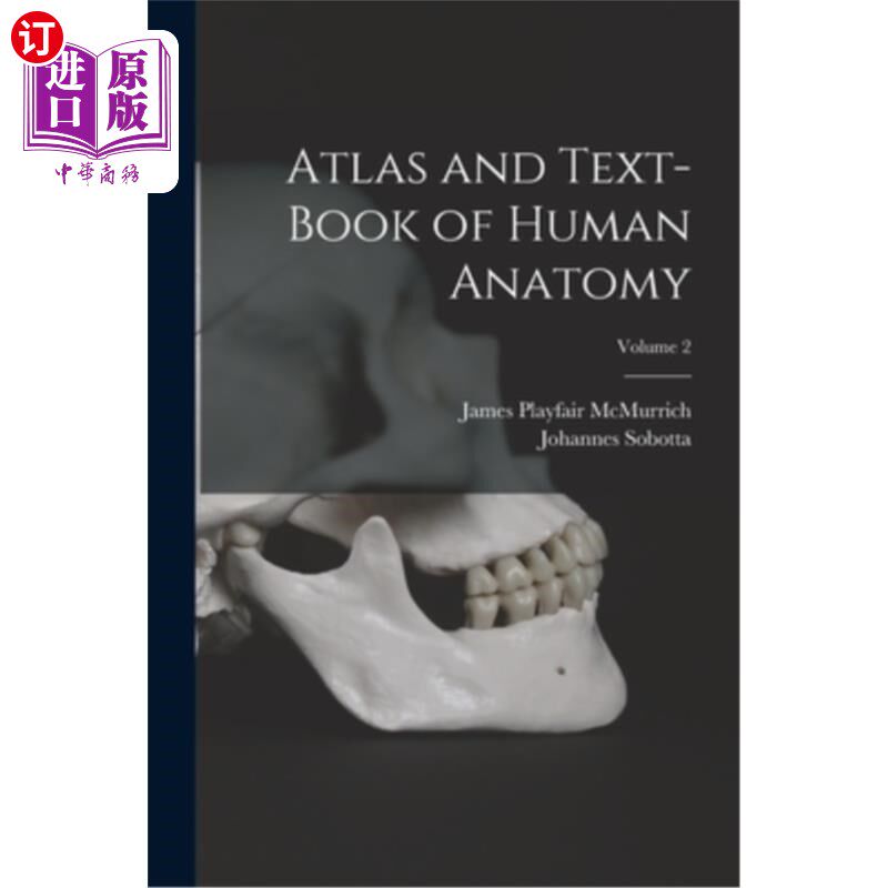 海外直订Atlas and Text-Book of Human Anatomy; Volume 2 《人体解剖学图集》和《人体解剖学教材》;卷2