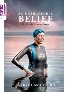 海外直订医药图书An Unshakeable Belief: Keeping the Ironman Dream 坚定不移的信念：保持铁人梦想