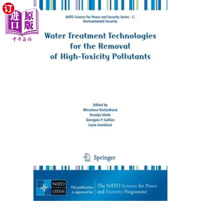 海外直订Water Treatment Technologies for the Removal of High-Toxity Pollutants 去除高毒性污染物的水处理技术