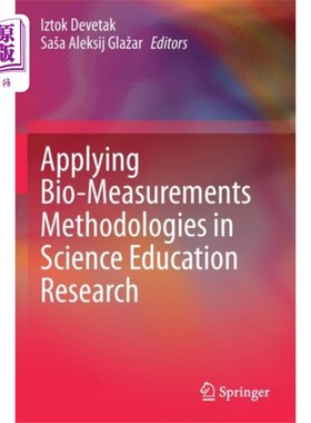 海外直订Applying Bio-Measurements Methodologies in Scien... 生物测量方法在科学教育研究中的应用