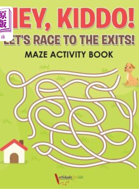海外直订Hey, Kiddo! Let's Race to the Exits! Maze Activity Book 嘿，孩子！我们去出口吧！迷宫活动书