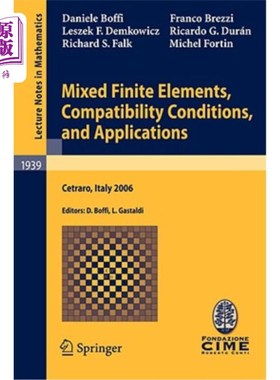 海外直订Mixed Finite Elements, Compatibility Conditions, and Applications: Lectures Give 混合有限元、相容条件和应用