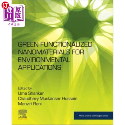 海外直订Green Functionalized Nanomaterials for Environmental Applications 绿色功能化纳米材料的环境应用