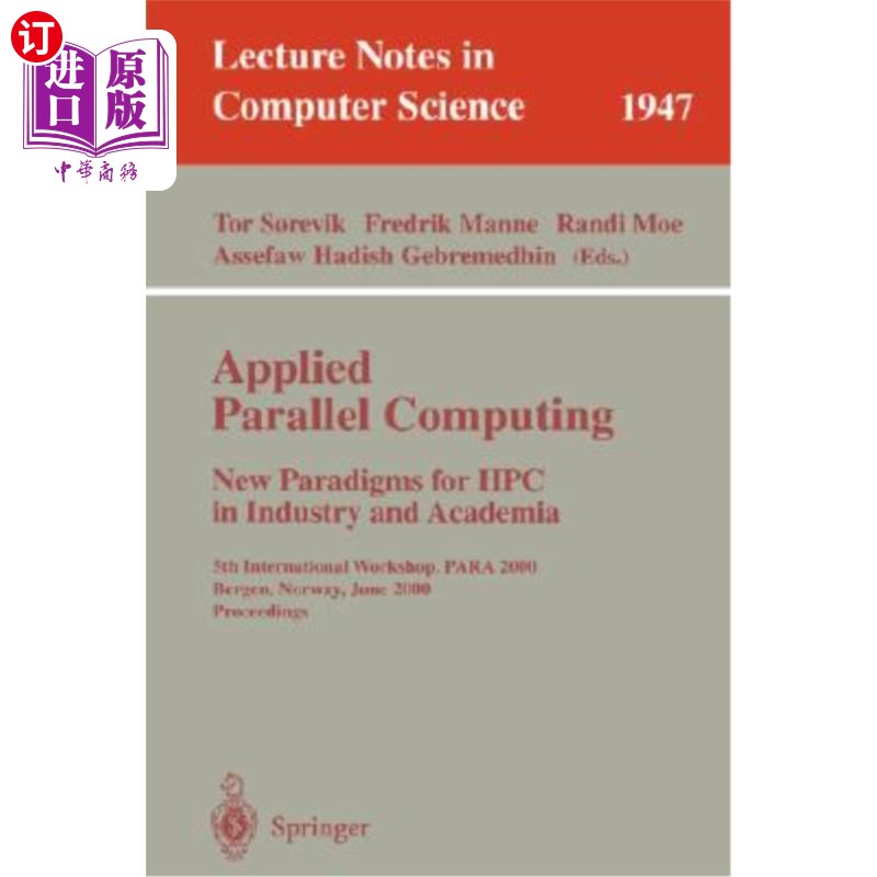 海外直订Applied Parallel Computing. New Paradigms for HPC in Industry and Academia: 5th  应用并行计算。工业界和学术