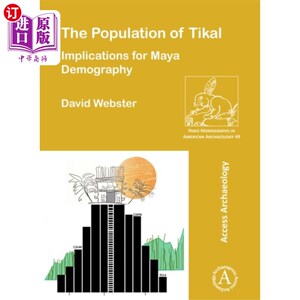 海外直订Population of Tikal: Implications for Maya Demog... 蒂卡尔人口:对玛雅人口统计学的启示