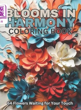 海外直订Blooms in Harmony Coloring Book: An Adult Coloring Book with Bouquets, Wreaths,  和谐的花朵涂色书：一本成人