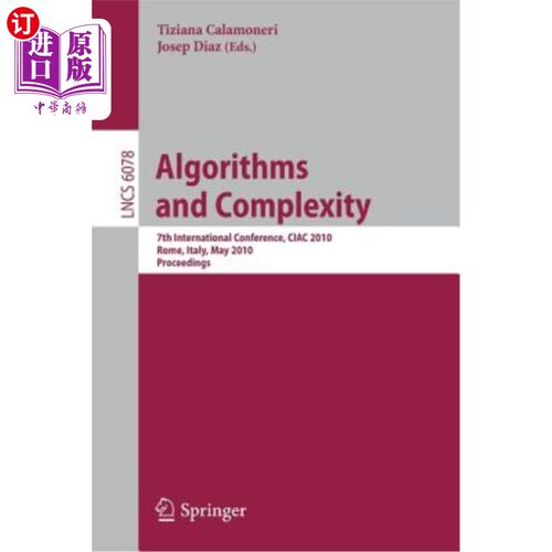 海外直订Algorithms and Complexity: 7th International Conference, Ciac 2010, Rome, Italy, 算法与复杂性：第七届国际会