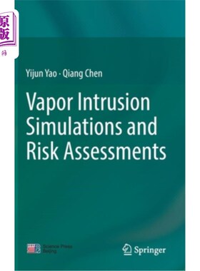 海外直订Vapor Intrusion Simulations and Risk Assessments 蒸汽入侵模拟和风险评估
