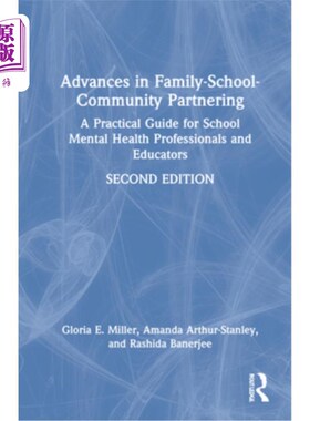 海外直订Advances in Family-School-Community Partnering: A Practical Guide for School Men 家庭-学校-社区合作的进展: