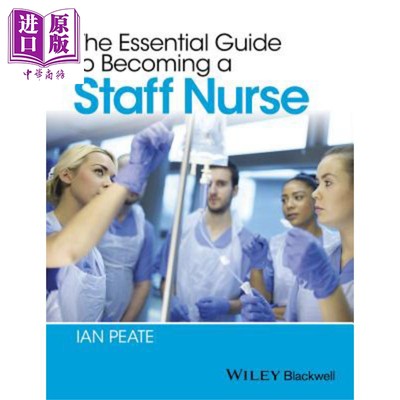 现货 成为一名在职护士基础指南 The Essential Guide To Becoming A Staff Nurse Ian Peate 英文原版 【中商原版】wiley