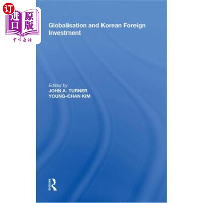 海外直订Globalisation and Korean Foreign Investment 《全球化与韩国对外投资