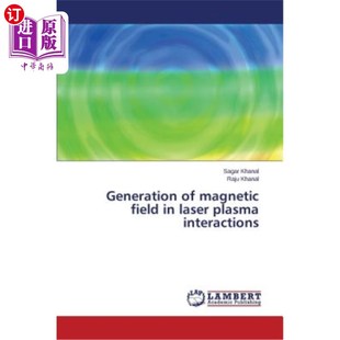 产生 Plasma Magnetic Field 海外直订Generation Interactions Laser 激光等离子体相互作用中磁场