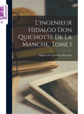 海外直订L'ingenieux Hidalgo Don Quichotte de la Manche, Tome I 《拉曼查的天才绅士堂吉诃德》，Tome I