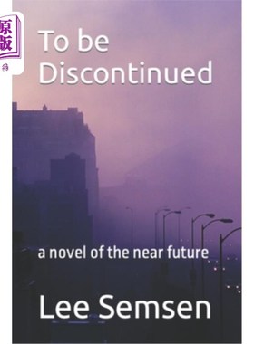 海外直订To be Discontinued: a novel of the near future 即将停刊:一部关于不久将来的小说