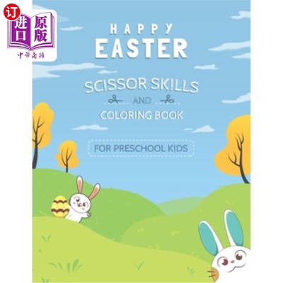 海外直订Happy Easter Scissor Skills and Coloring book for Preschool kids: Coloring and C 复活节快乐剪刀技能和着色书