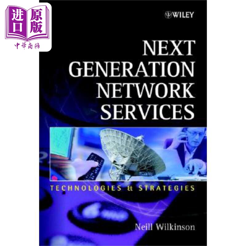 现货 下一代网络服务 Next Generation Network Services - Technologies And Strategies Neill Wilkinson 英文原版 中商原版