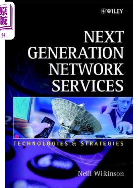 现货 下一代网络服务 Next Generation Network Services - Technologies And Strategies Neill Wilkinson 英文原版 中商原版