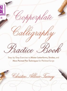 海外直订Copperplate Calligraphy Practice Book: Step-By-Step Exercises to Master Letterfo 铜版书法练习书:一步一步的