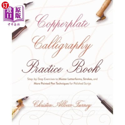 海外直订Copperplate Calligraphy Practice Book: Step-By-Step Exercises to Master Letterfo 铜版书法练习书:一步一步的