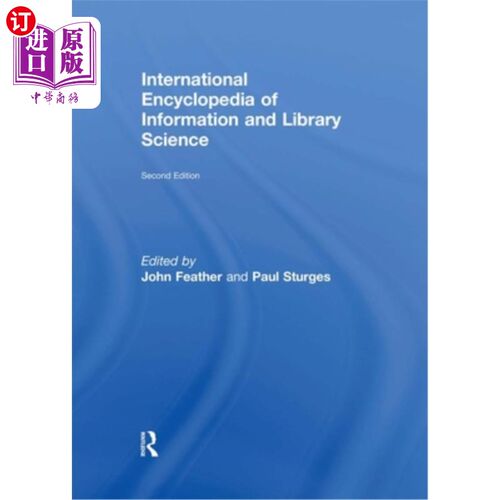 海外直订International Encyclopedia of Information and Library Science 国际信息与图书馆学百科全书