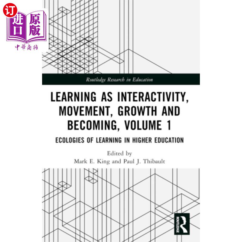 海外直订Learning as Interactivity, Movement, Growth and ... 学习的互动性，运动，成长和成为，卷1