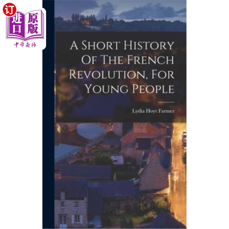 海外直订A Short History Of The French Revolution, For Young People 《法国大革命简史》，给年轻人看