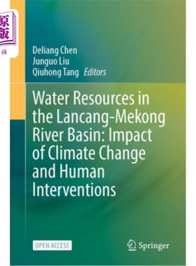 海外直订Water Resources in the Lancang-Mekong River Basin: Impact of Climate Change and  Water Reso