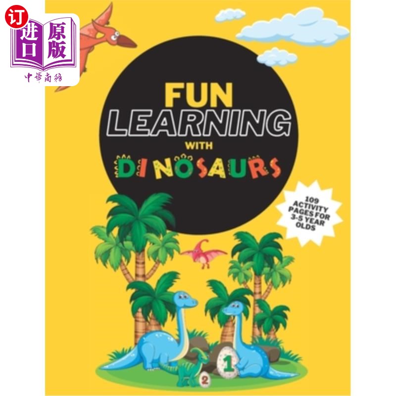 海外直订Fun Learning with Dinosaurs: Learning activities for children aged 3-6. 恐龙趣味学习:适合3-6岁儿童的学习活