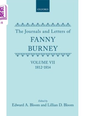 海外直订Journals and Letters of Fanny Burney (Madame d'A... 范妮·伯尼的日记和信件(阿布雷夫人):第七卷:1812-1814