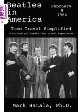海外直订Beatles in America - February 9, 1964 - Time Travel Simplified: A Curated Multim 披头士在美国——19